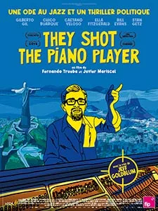 Affiche du film de Fernando Trueba they shot the piano player