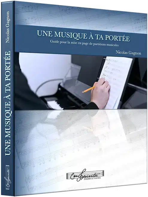 Couverture du livre Une musique à ta portée de Nicolas Gagnon, guide de mise en page de partitions musicales